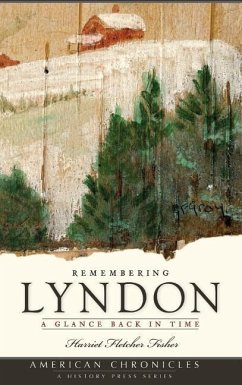 Remembering Lyndon: A Glance Back in Time - Fisher, Harriet Fletcher