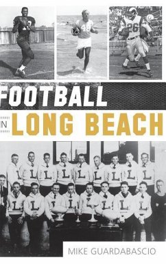 Football in Long Beach - Guardabascio, Mike