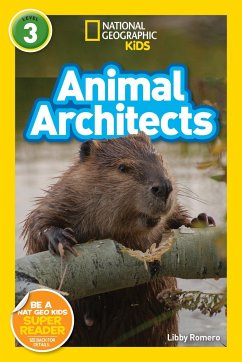 National Geographic Readers: Animal Architects (L3) - Romero, Libby