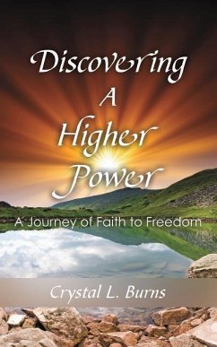 Discovering A Higher Power - Burns, Crystal L.