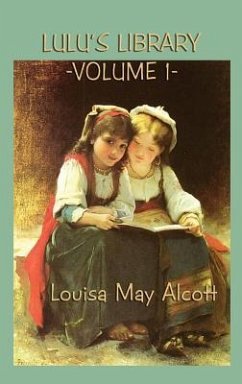 Lulu's Library Vol. 1 - Alcott, Louisa May