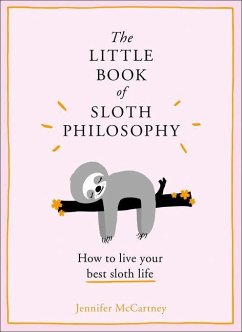 The Little Book of Sloth Philosophy - Mccartney, Jennifer