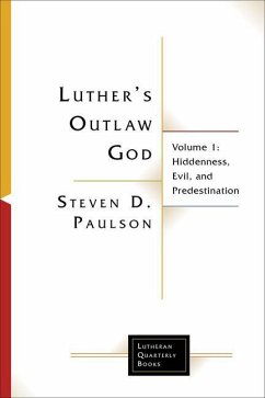 Luther's Outlaw God - Paulson, Steven D