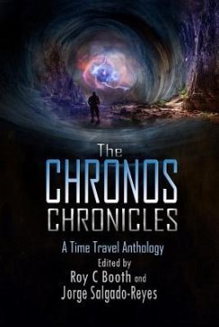 The Chronos Chronicles: a time travel anthology - Christenson, Dave; Berry, C. R.; Kennet, Rick