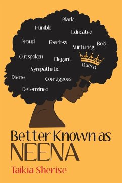 Better Known as Neena - Sherise, Taikia