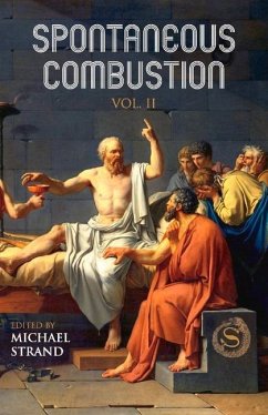 Spontaneous Combustion Vol. II: Volume 2 - Strand, Michael; Reagan, Maxwell