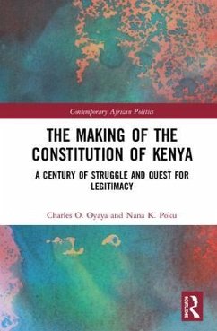 The Making of the Constitution of Kenya - Oyaya, Charles O; Poku, Nana