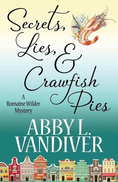 SECRETS, LIES, & CRAWFISH PIES - Vandiver, Abby L.