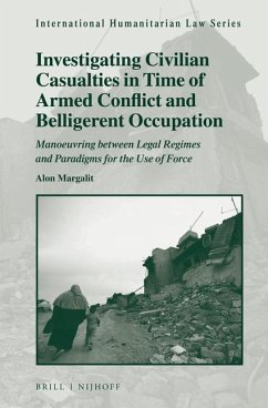 Investigating Civilian Casualties in Time of Armed Conflict and Belligerent Occupation - Margalit, Alon