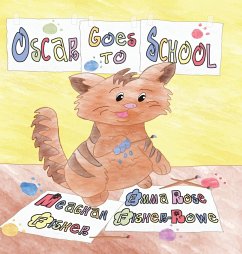 Oscar Goes to School - Fisher, Meaghan; Fisher-Rowe, Emma Rose