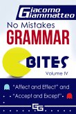 No Mistakes Grammar Bites, Volume IV, Affect and Effect, and Accept and Except (eBook, ePUB)