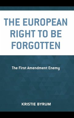 The European Right to Be Forgotten - Byrum, Kristie