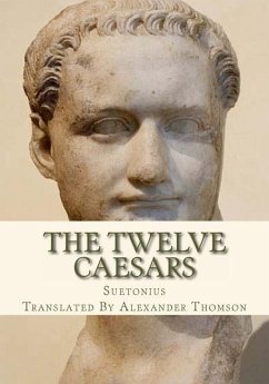 The Twelve Caesars - Thomson, Alexander; Suetonius