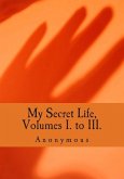 My Secret Life, Volumes I. to III.