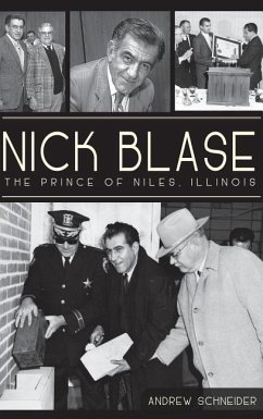 Nick Blase: The Prince of Niles, Illinois - Schneider, Andrew