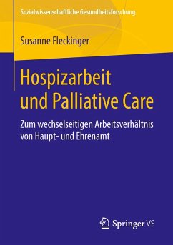 Hospizarbeit und Palliative Care (eBook, PDF) - Fleckinger, Susanne