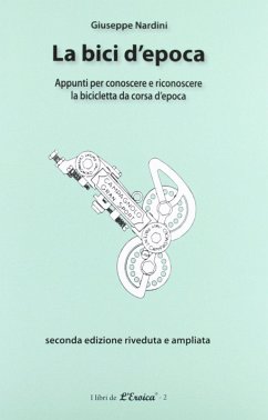 Cover La bici d'epoca. Appunti per conoscere e riconoscere la bicicletta da corsa d'epoca