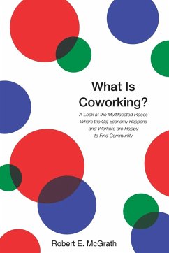 What Is Coworking? - McGrath, Robert E.