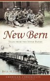 New Bern: Tales from the Inner Banks
