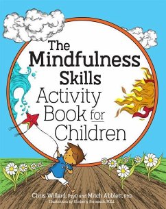 The Mindfulness Skills Activity Book for Children - Abblett, Mitch; Willard, Christopher