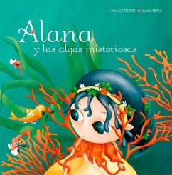 Alana y Las Algas Misteriosas - Cardoso, Alice