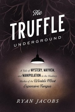 The Truffle Underground - Jacobs, Ryan