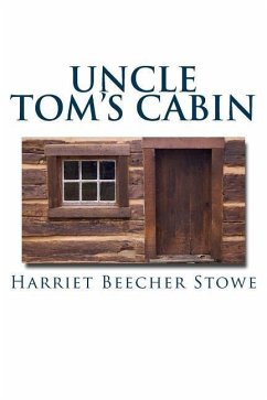 Uncle Tom's Cabin - Stowe, Harriet Beecher