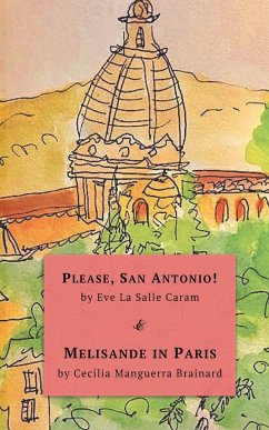 Please, San Antonio! & Melisande in Paris - Brainard, Cecilia Manguerra; Caram, Eve La Salle