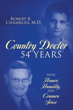 Country Doctor 54 Years - Chambliss MD, Robert B