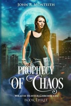 Prophecy of Chaos: A Supernatural Psychic Thriller - Monteith, John R.