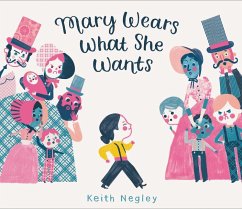 Mary Wears What She Wants - Negley, Keith