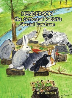 Henderson the Cottontail Rabbit's Special Luncheon - Colvin, B. J.