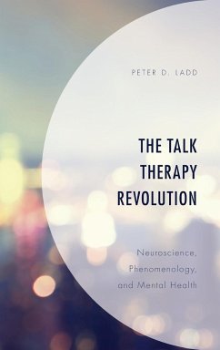 The Talk Therapy Revolution - Ladd, Peter D.