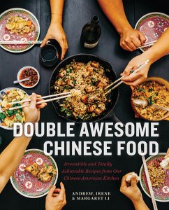 Double Awesome Chinese Food: Irresistible and Totally Achievable Recipes from Our Chinese-American Kitchen - Li, Margaret; Li, Irene; Li, Andrew