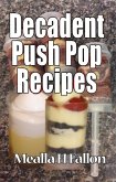 Decadent Push Pop Recipes (eBook, ePUB)