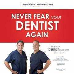 Has Your Dentist Ever Told You That ...: Never Fear Your Dentist Again - Guasti, Alessandro; Massai, Lorenzo