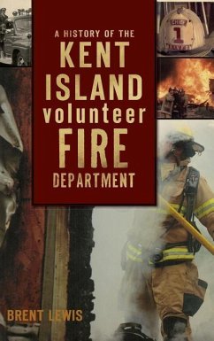A History of the Kent Island Volunteer Fire Department - Lewis, Brent