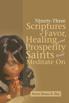 Ninety-Three Scriptures of Favor, Healing, and Prosperity Saints Should Meditate On - Day, Pastor Denna E.