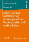 Analyse, Messung und Optimierung des aerodynamischen Ventilationswiderstands von Pkw-Rädern (eBook, PDF)