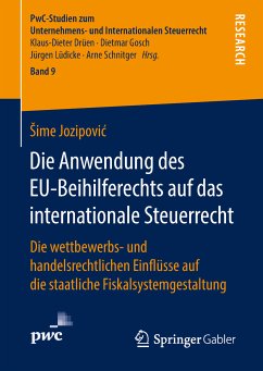 Die Anwendung des EU-Beihilferechts auf das internationale Steuerrecht (eBook, PDF) - Jozipović, Šime