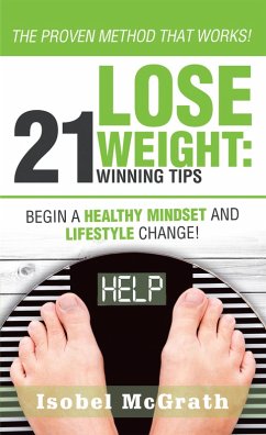 Lose Weight: 21 Winning Tips (eBook, ePUB) Cover Lose Weight: 21 Winning Tips (eBook, ePUB)