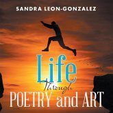 Life Through Poetry and Art (eBook, ePUB) Life Through Poetry and Art (eBook, ePUB)