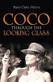 Coco Through the Looking Glass (eBook, ePUB) Coco Through the Looking Glass (eBook, ePUB)
