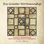 His Greater Workmanship (eBook, ePUB)