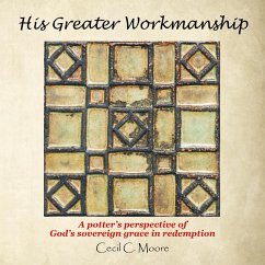 His Greater Workmanship (eBook, ePUB) - Moore, Cecil C.