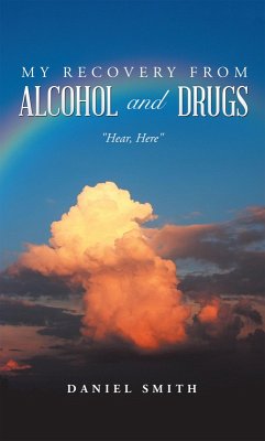My Recovery from Alcohol and Drugs (eBook, ePUB) - Smith, Daniel