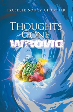 Thoughts Gone Wrong (eBook, ePUB) - Chartier, Isabelle Soucy