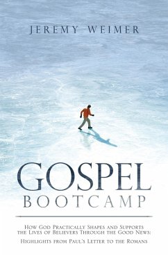 Gospel Bootcamp (eBook, ePUB) - Weimer, Jeremy