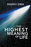 The Highest Meaning of Life (eBook, ePUB) The Highest Meaning of Life (eBook, ePUB)