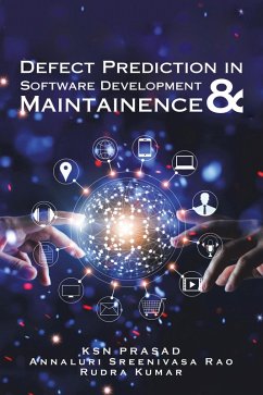 Defect Prediction in Software Development & Maintainence (eBook, ePUB) - Kumar, Rudra; Prasad, Ksn; Rao, Annaluri Sreenivasa